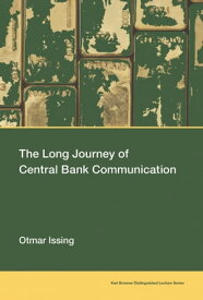 The Long Journey of Central Bank Communication【電子書籍】[ Otmar Issing ]