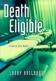 Death Eligible【電子書籍】[ Larry Axelrood ]