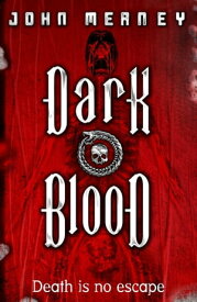 Dark Blood【電子書籍】[ John Meaney ]