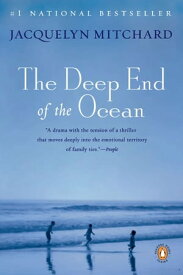 The Deep End of the Ocean A Novel【電子書籍】[ Jacquelyn Mitchard ]