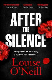 After the Silence a twisty page-turner of deadly secrets and an unsolved murder investigation【電子書籍】[ Louise O'Neill ]