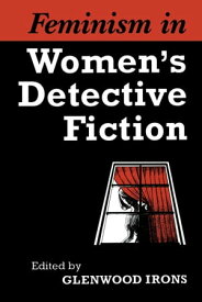 Feminism in Women's Detective Fiction【電子書籍】