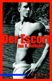 Der Escort【電子書籍】[ Jan R Holland ]