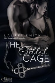 The Gilded Cage【電子書籍】[ Lauren Smith ]