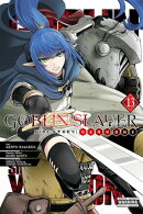 Goblin Slayer Side Story: Year One, Vol. 13 (manga)