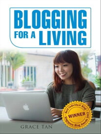 Blogging For a Living【電子書籍】[ Grace Tan ]