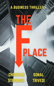 The F Place【電子書籍】[ Christine Strobush ]