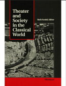 Theater and Society in the Classical World