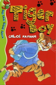 Tiger Boy【電子書籍】[ Chloe Rayban ]