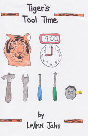 Tiger's Tool Time【電子書籍】[ LeAnn Jahn ]