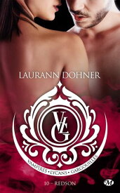 Vampires, Lycans, Gargouilles, T10 : Redson【電子書籍】[ Laurann Dohner ]