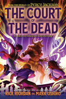 From the World of Percy Jackson: The Court of the Dead