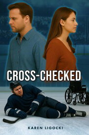 Cross-Checked【電子書籍】[ Karen Ligocki ]