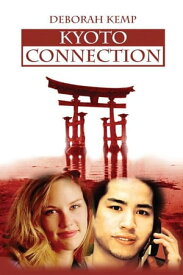Kyoto Connection【電子書籍】[ Deborah Kemp ]