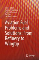 Aviation Fuel Problems and Solutions: From Refinery to Wingtip