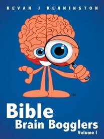 Bible Brain Bogglers Volume I【電子書籍】[ Kevan J Kennington ]