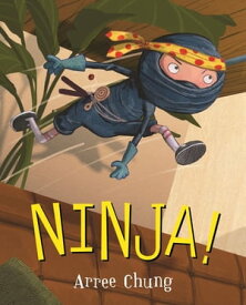 Ninja!【電子書籍】[ Arree Chung ]