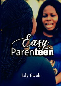 EASY PARENTEEN【電子書籍】[ Edy Ewoh ]