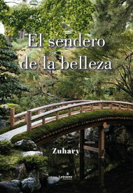 El sendero de la belleza【電子書籍】[ Zuhary ]