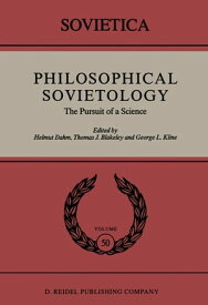 Philosophical Sovietology The Pursuit of a Science【電子書籍】[ Helmut Dahm ]