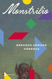 Monstrilio【電子書籍】[ Gerardo S?mano C?rdova ]