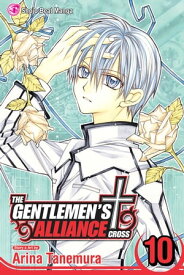 The Gentlemen's Alliance †, Vol. 10【電子書籍】[ Arina Tanemura ]