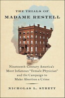The Trials of Madame Restell