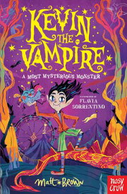 Kevin the Vampire: A Most Mysterious Monster A Most Mysterious Monster【電子書籍】[ Matt Brown ]