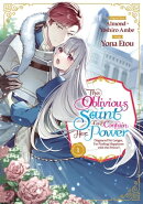 The Oblivious Saint Can't Contain Her Power: Disgraced No Longer, I'm Finding Happiness with the Prince! Vol…