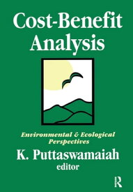 Cost-benefit Analysis With Reference to Environment and Ecology【電子書籍】[ K. Puttaswamaiah ]