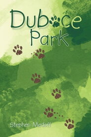 Duboce Park【電子書籍】[ Stephen Medoff ]