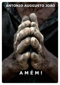 Am?m !【電子書籍】[ Antonio Auggusto Jo?o ]