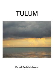 Tulum【電子書籍】[ David Seth Michaels ]