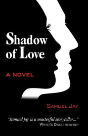 Shadow of Love【電子書籍】[ Samuel Jay ]