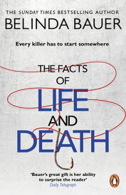 The Facts of Life and Death From the Sunday Times bestselling author of Snap【電子書籍】[ Belinda Bauer ]