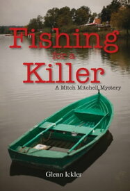 Fishing for a Killer【電子書籍】[ Glenn Ickler ]