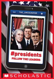 #Presidents: Follow the Leaders【電子書籍】[ John Bailey Owen ]