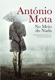 No Meio do Nada【電子書籍】[ Ant?nio Mota ]