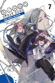 Bungo Stray Dogs, Vol. 7 (light novel) Dazai, Chuuya, Age Fifteen【電子書籍】[ Kafka Asagiri ]