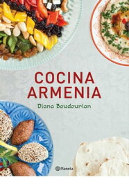 Cocina Armenia【電子書籍】[ Diana Boudourian ]