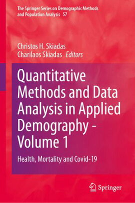 Quantitative Methods and Data Analysis in Applied Demography - Volume 1 Health, Mortality and Covid-19
