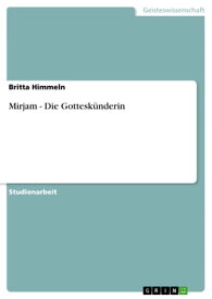 Mirjam - Die Gottesk?nderin【電子書籍】[ Britta Himmeln ]