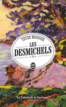 Les Desmichels (Tome 3) - Travaux suivi de Le figuier stérile