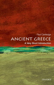 Ancient Greece: A Very Short Introduction A History in Eleven Cities【電子書籍】[ Paul Cartledge ]