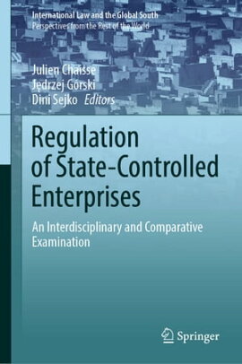 Regulation of State-Controlled Enterprises An Interdisciplinary and Comparative Examination