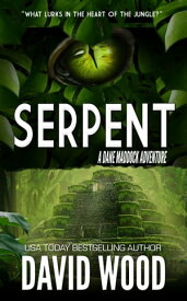 Serpent A Dane Maddock Adventure【電子書籍】[ David Wood ]