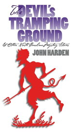 The Devil's Tramping Ground and Other North Carolina Mystery Stories【電子書籍】[ John W. Harden ]