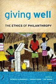 Giving Well The Ethics of Philanthropy【電子書籍】