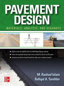 Pavement Design: Materials, Analysis, and Highways【電子書籍】[ M. Rashad Islam ]