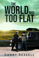 THE WORLD WAS TOO FLAT
